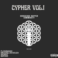 Cypher Vol. I (feat. FlowMadic, Michael De Souza, Wordz & Bspoke) - Single - Conscious Rapper Community