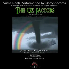 The Oz Factors: The Wizard of Oz as an Analogy to the Mysteries of Life (Unabridged)