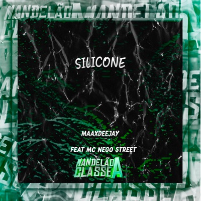 Silicone (feat. MC Nego Street) - Single