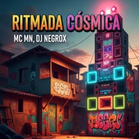 RITMADA CÓSMICA - Single - MC MN & DJ NEGROX