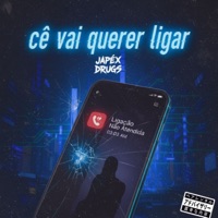 Cê Vai Querer Ligar - Single - Japéx & Drugs