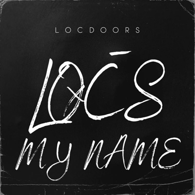 LOCS My Name - Single