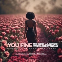 YOU FINE (feat. JUSSTANK & WEEBLEBEATZBANG) - Single - Tee Bone