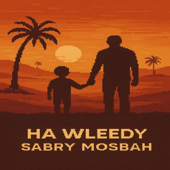 ها وليدي - Ha Wleedy