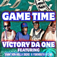 Game Time (feat. Gwap Don Dolla Signs) - Single - Victory DaOne, Yukmouth & C-Bo