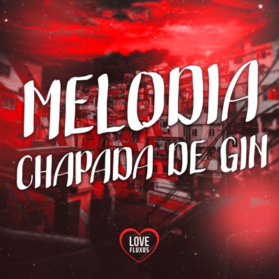 Melodia Chapada de Gin - EP