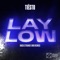 Lay Low (Nick Strand x Mio Remix) [Extended Mix] - Tiësto lyrics