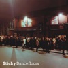Sticky Dancefloors