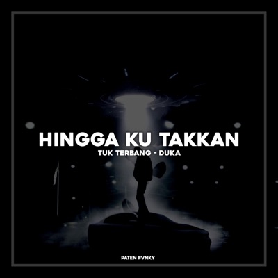 Paten fvnky - HINGGA KU TAKKAN BISA TUK TERBANG TINGGI LAGI TERBARU YANG KALIAN CARI TERBARU