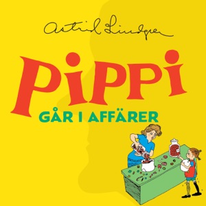 Pippi går i affärer (Del 1)