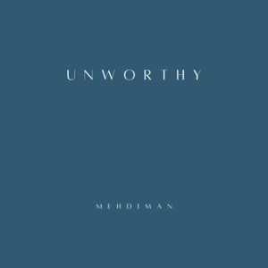 Unworthy - Single