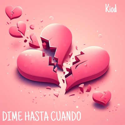 DIME HASTA CUANDO - Single