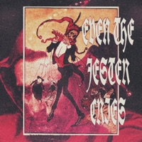 even the jester cries (feat. brayo) - Single - brayo's archived