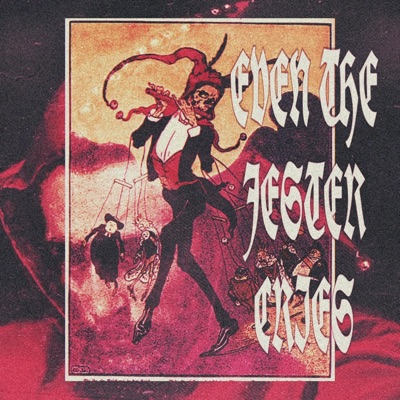 even the jester cries (feat. brayo) - Single