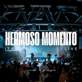 Hermoso Momento (Live in Italiano)