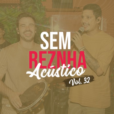 Sem Reznha Acústico, Vol. 32 - EP