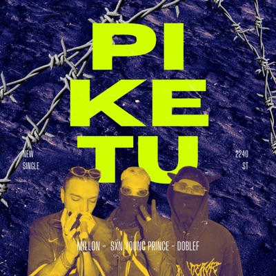 Piketú (feat. DOBLEF & SXN YOUNG PRINCE) - Single