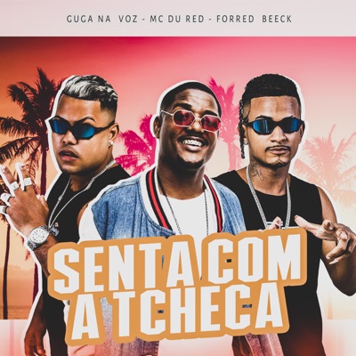 Senta Com a Tcheca (feat. MC Du Red) - Single