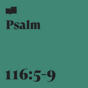 Psalm 116:5-9 (feat. Ethan Nathaniel & Taylor Armstrong) - Single