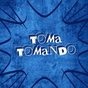 Toma Tomando