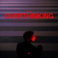 OVERTHINKING — XPLORE
