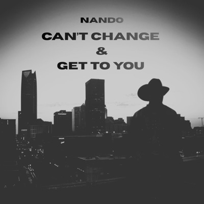 Can't Change / Get To You - Single