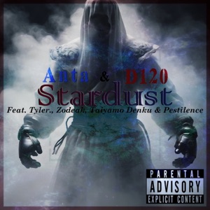 Stardust (feat. Tyler, Zodeak, Taiyamo Denku & Pestilence)