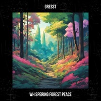 Whispering Forest Peace - Single - Gresst