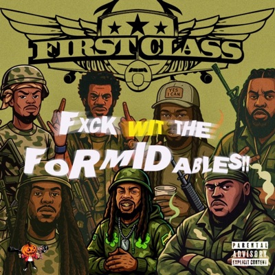 FXCK WIT THE FORMIDABLES