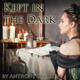 Kept in the Dark (Unabridged)