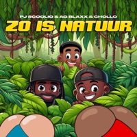 Zo Is Natuur - Single - PJ Scoolio, AG BLAXX & Chollo