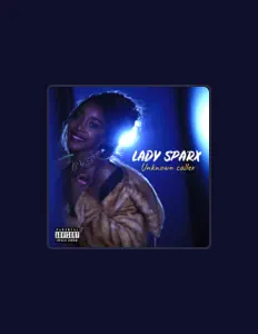 收听 lady sparx、观看音乐视频、阅读小传、查看巡演日期等 ！