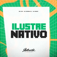Ilustre Nativo (feat. MC GW) - Single - DJ COREIA ZL & DJ SIQXZ