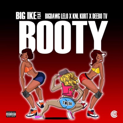 Booty (feat. BigDawg Lelo, KNL Kurt & Deebo Tv) - Single