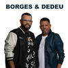 Borges & Dedeu - Borges & Dedeu