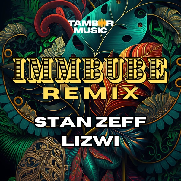 Immbube (feat. Lizwi) [Stan Zeff Remix] - Single