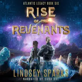 Rise of the Revenants: Atlantis Legacy, Book 6 (Unabridged)