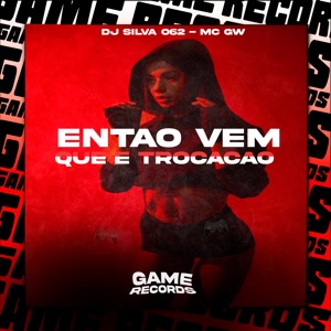 Então Vem Que e Trocacao