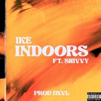 Indoors (feat. pshivvy & dxvl) - Single - Ike8