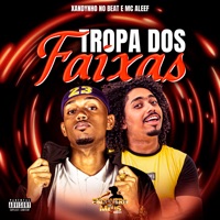 Tropa dos Faixas - Single - Xandynho no Beat & Mc Aleff