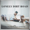 Lonely Dirt Road - Dax, Maverick City Music & Nick Day