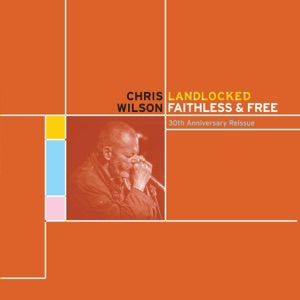 Landlocked, Faithless and Free (30th Anniversary Reissue)