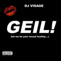 Geil (Let Me Be Your Sexual Healing...)
