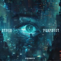 Cyber Prophecy - Single - CyberMafia