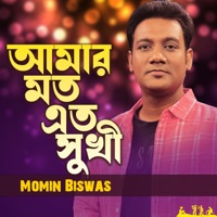 Amar Moto Ato Sukhi - Single - Momin Biswas