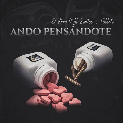Ando Pensándote (feat. Lil santos & Fullete) - Single