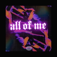 ALL OF ME - Single - Bromar & DJ HORSE