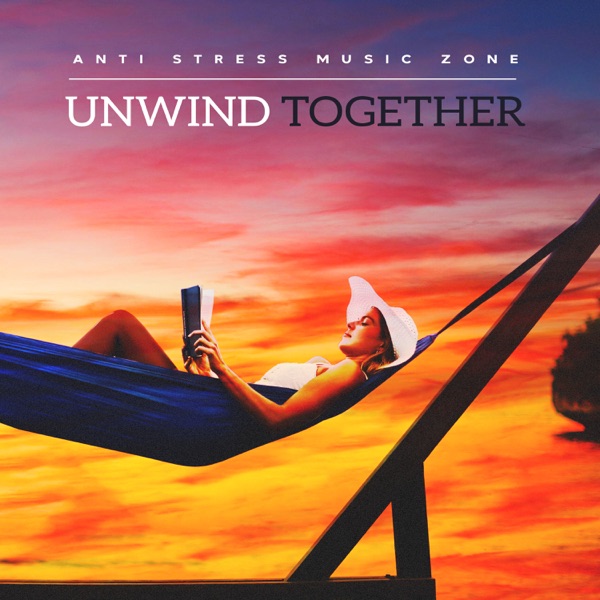 Unwind Together