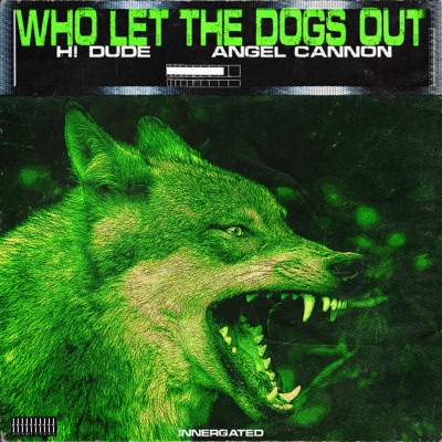 Who Let the Dogs Out - Single