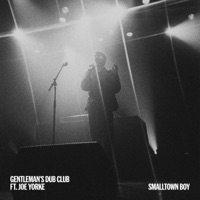 Smalltown Boy - Single - Gentleman's Dub Club & Joe Yorke